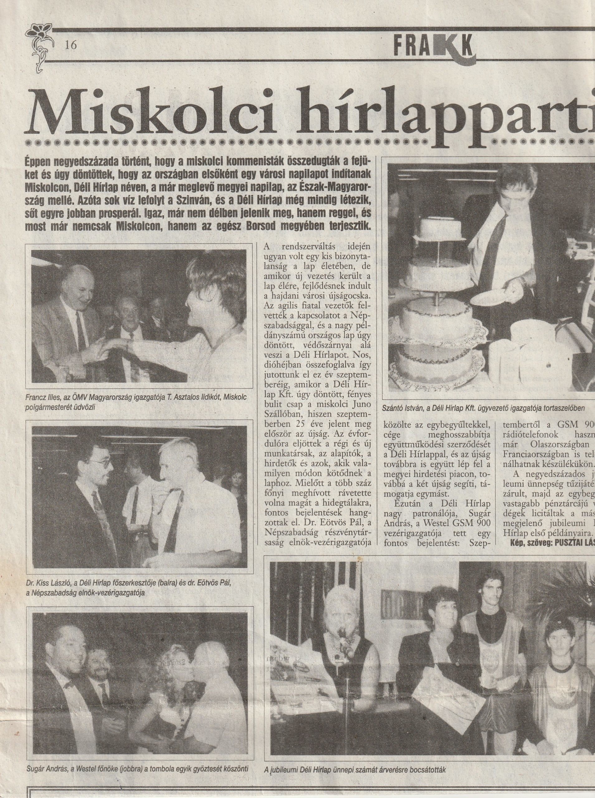 Sajtónap valamikor a kilencvenes években – ki kit ismer fel ? – tuti, hogy a Déli Hrlap ünnepe a Tokaj vendéglátóházban
