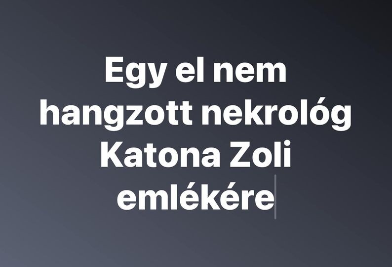 Dr. Csiba Gábor el nem hangzott nekrológja – Katona Zoltán emlékére