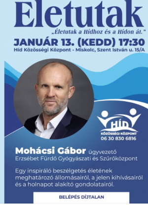 Életutak – ma kedden fél hattól a Híd közösségi központban