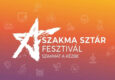 Rekordszámú vármegyei döntős a Szakma Sztár Fesztiválon